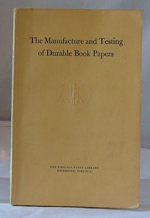 Order Nr. 639 THE MANUFACTURE AND TESTING OF DURABLE BOOK PAPERS. W. J. Barrow