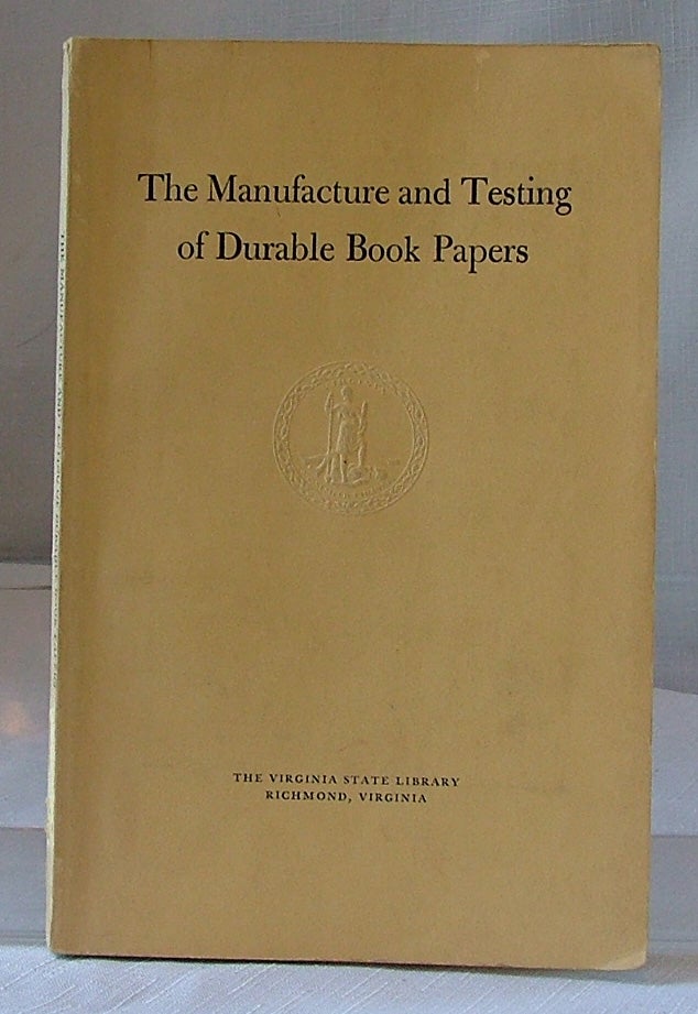 Order Nr. 639 THE MANUFACTURE AND TESTING OF DURABLE BOOK PAPERS. W. J. Barrow.