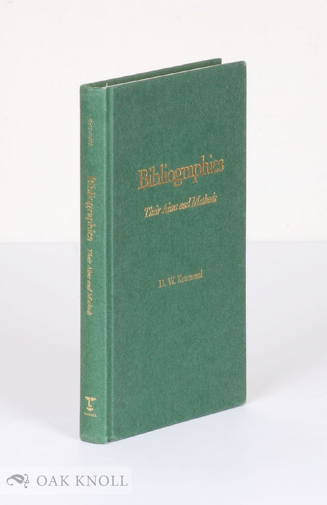 Order Nr. 63981 BIBLIOGRAPHIES, THEIR AIMS AND METHODS. D. W. Krummel.