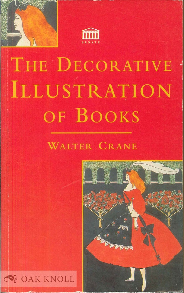 Order Nr. 64095 THE DECORATIVE ILLUSTRATION OF BOOKS. Walter Crane.