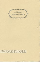 Order Nr. 64096 A TRIBUTE TO JOHN E. SMITH, UNIVERSITY LIBRARIAN, UC IRVINE ON THE OCCASION OF...