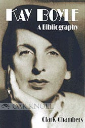 Order Nr. 64134 KAY BOYLE: A BIBLIOGRAPHY. Clark Chambers