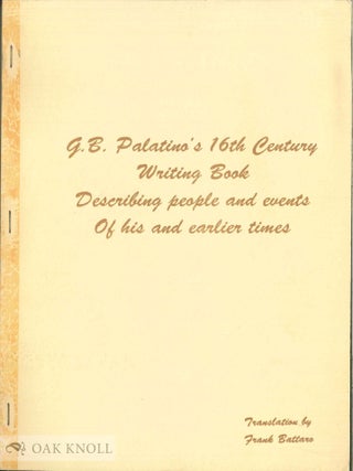 Order Nr. 64728 G.B. PALATINO'S 16TH CENTURY WRITING BOOK DESCRIBING PEOPLE AND EVENTS OF...