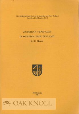 Order Nr. 64848 VICTORIAN TYPEFACES IN DUNEDIN, NEW ZEALAND. K. I. D. Maslen
