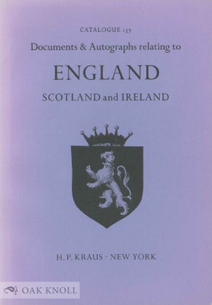 DOCUMENTS & AUTOGRAPHS RELATING TO ENGLAND, SCOTLAND AND IRELAND. 157.