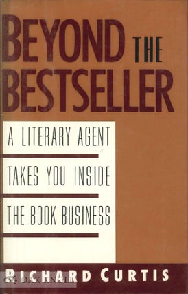 Order Nr. 64972 BEYOND THE BESTSELLER, A LITERARY AGENT TAKES YOU INSIDE THE BOOK BUSINESS....