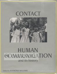 Order Nr. 64995 CONTACT: HUMAN COMMUNICATION AND ITS HISTORY. Raymond Willliams, ed