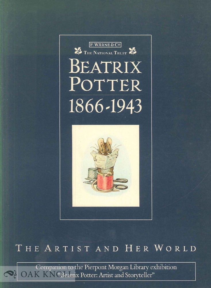 Order Nr. 65107 BEATRIX POTTER 1866-1943, THE ARTIST AND HER WORLD. Judy et. al Taylor.