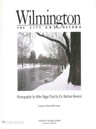 WILMINGTON, THE CITY AND BEYOND.