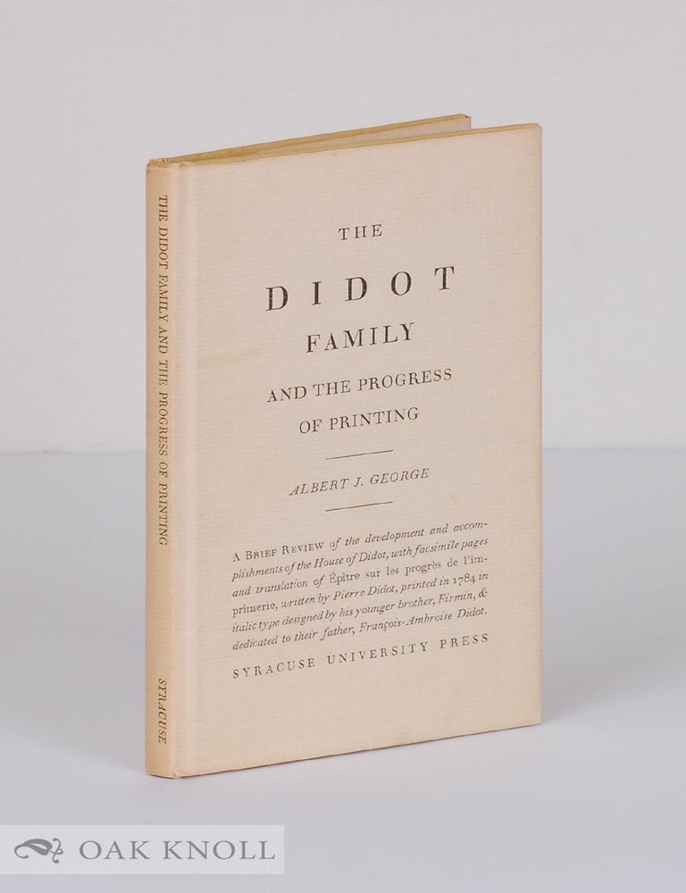 Order Nr. 65497 DIDOT FAMILY AND THE PROGRESS OF PRINTING. Albert J. George.