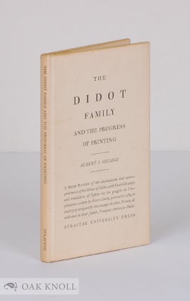 Order Nr. 65497 DIDOT FAMILY AND THE PROGRESS OF PRINTING. Albert J. George