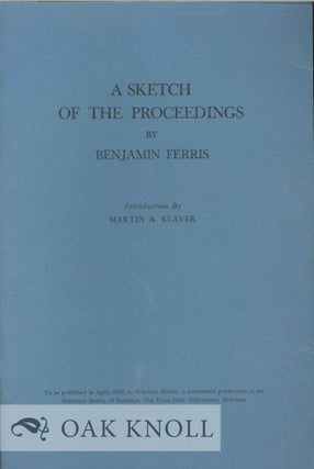 Order Nr. 65724 SKETCH OF THE PROCEEDINGS. Introduction by Martin A. Klaver. Benjamin Ferris