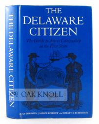 Order Nr. 65756 THE DELAWARE CITIZEN, THE GUIDE TO ACTIVE CITIZENSHIP IN THE FIRST STATE. Cy...