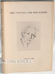 Order Nr. 65789 MRS. TATNALL AND HER SCHOOL. Frances S. T Ball