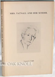 Order Nr. 65789 MRS. TATNALL AND HER SCHOOL. Frances S. T. Ball