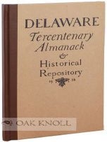 Order Nr. 65790 DELAWARE TERCENTENARY ALMANACK & HISTORICAL REPOSITORY. Christopher L. Ward