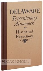 Order Nr. 65790 DELAWARE TERCENTENARY ALMANACK & HISTORICAL REPOSITORY. Christopher L. Ward