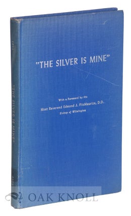 Order Nr. 65905 "THE SILVER IS MINE'', A BRIEF HISTORY OF ST. JOSEPH'S MONASTERY OF THE...