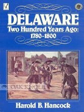 Order Nr. 65911 DELAWARE, TWO HUNDRED YEARS AGO: 1780-1800. Harold B. Hancock