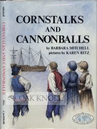 CORNSTALKS AND CANNONBALLS. Barbara Mitchell.