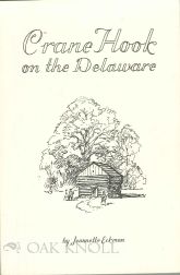 Order Nr. 66015 CRANE HOOK ON THE DELAWARE, 1667-1699, AN EARLY SWEDISH LUTHERAN CHURC H AND COMMUNITY. WITH THE HISTORICAL BACKGROUND OF THE DELAWARE RIVER VALLEY. Jeannette Eckman.