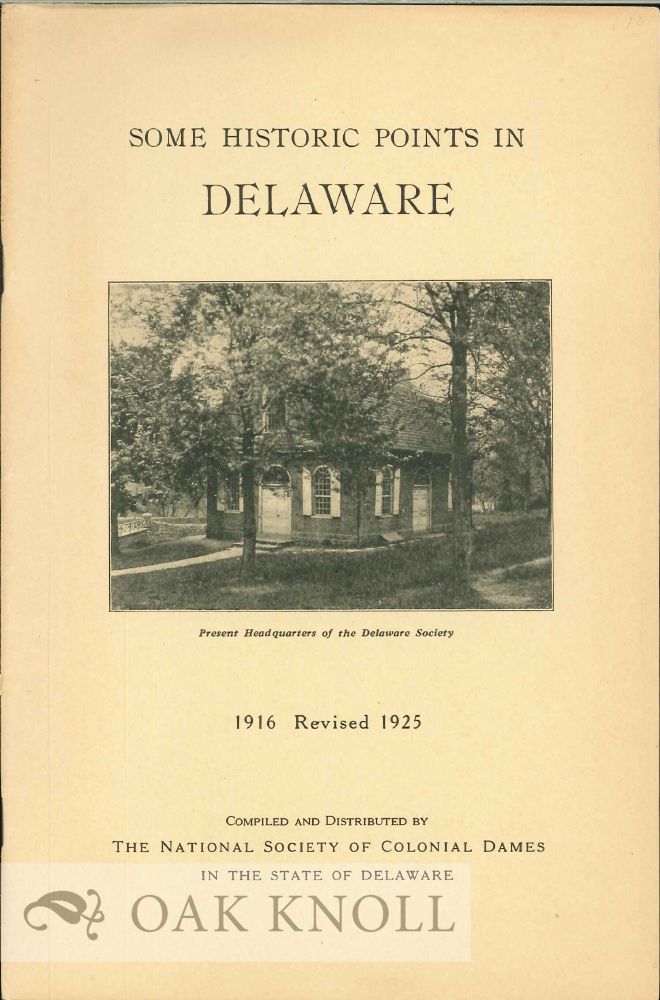 Order Nr. 66052 A GUIDE TO SOME HISTORIC POINTS IN DELAWARE.