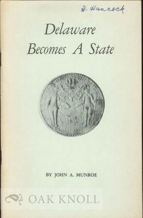 Order Nr. 66176 DELAWARE BECOMES A STATE. John A. Munroe