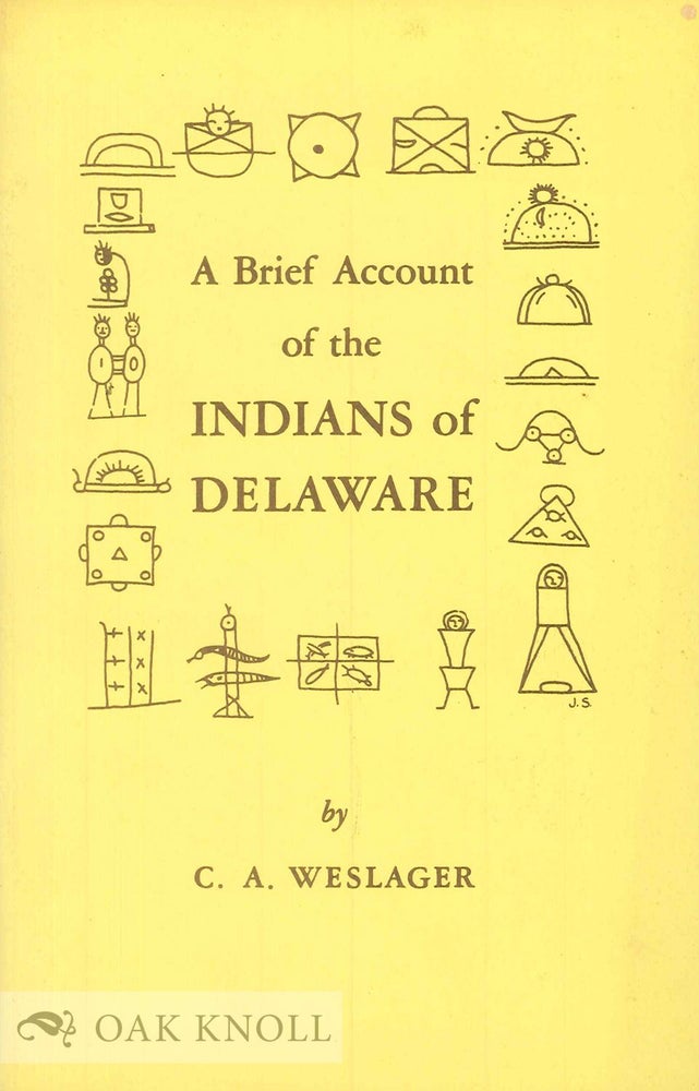 Order Nr. 66178 A BRIEF ACCOUNT OF THE INDIANS OF DELAWARE. C. A. Weslager.