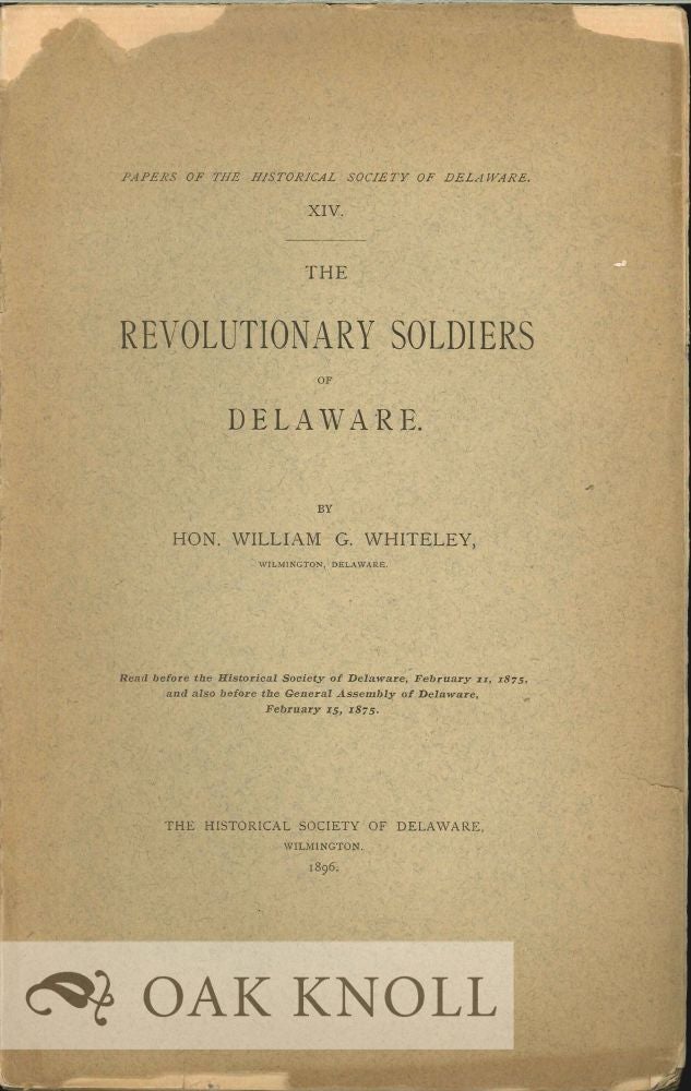 Order Nr. 66180 THE REVOLUTIONARY SOLDIERS OF DELAWARE. William G. Whiteley.