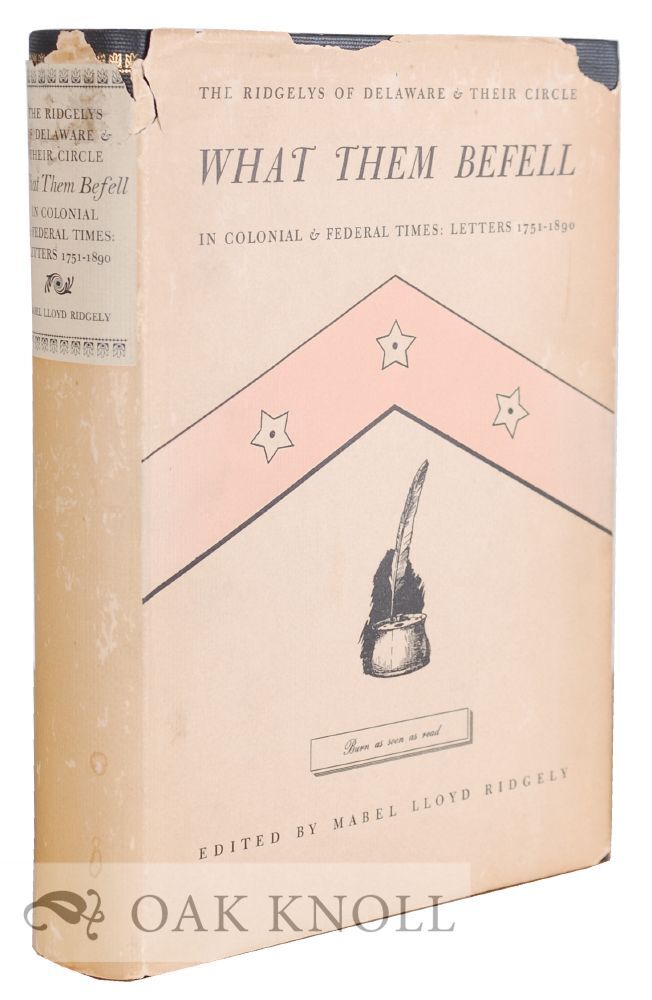 Author Ridgely THE RIDGELYS OF DELAWARE & THEIR CIRCLE, WHAT THEM BEFELL IN COLONIAL ...