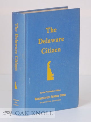 Order Nr. 66336 THE DELAWARE CITIZEN, THE GUIDE TO ACTIVE CITIZENSHIP IN THE FIRST STATE. Cy...
