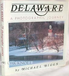 Order Nr. 66438 DELAWARE, A PHOTOGRAPHIC JOURNEY BY MICHAEL BIGGS. Barbara E. Benson