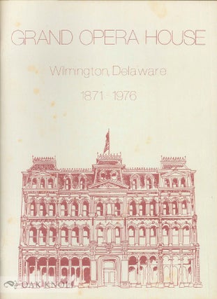 Order Nr. 66692 GRAND OPERA HOUSE, WILMINGTON, DELAWARE 1871-1976