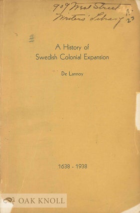 Order Nr. 66750 HISTORY OF SWEDISH COLONIAL EXPANSION. Charles De Lannoy