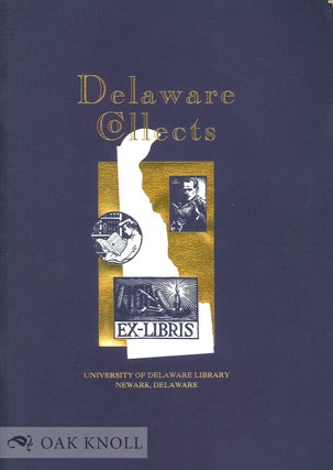 Order Nr. 66753 DELAWARE COLLECTS, CHECKLIST OF AN EXHIBITION IN THE HUGH M. MORRIS LI BRARY....