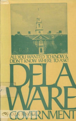 Order Nr. 66800 DELAWARE GOVERNMENT, ALL YOU WANTED TO KNOW ABOUT GOVERNMENT AND DIDN' T KNOW...