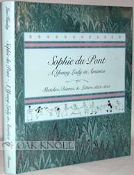 Order Nr. 66831 SOPHIE DU PONT, A YOUNG LADY IN AMERICA, SKETCHES, DIARIES, & LETTERS, 1823-1833....
