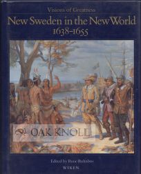 Order Nr. 66834 NEW SWEDEN IN THE NEW WORLD, 1638-1655. Rune Ruhnbro