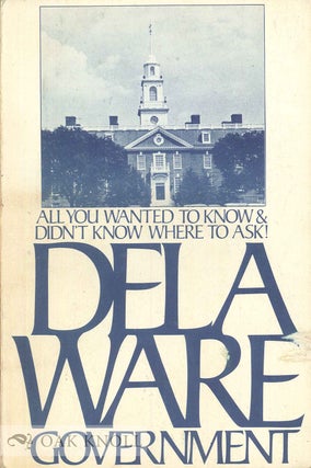 Order Nr. 66879 DELAWARE GOVERNMENT, ALL YOU WANTED TO KNOW ABOUT GOVERNMENT AND DIDN' T KNOW...
