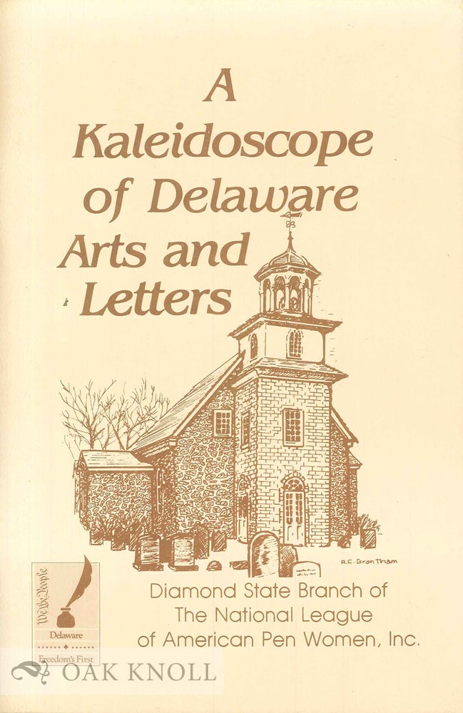 Order Nr. 67032 A KALEIDOSCOPE OF DELAWARE ARTS AND LETTERS. Richard S. Brooks.