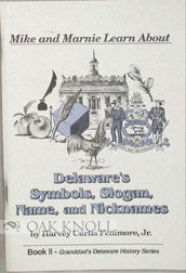 Order Nr. 67062 MIKE AND MARNIE LEARN ABOUT DELAWARE'S SYMBOLS, SLOGAN, NAME, AND NICK NAMES....