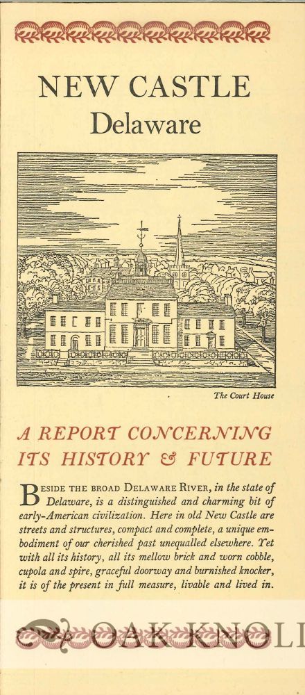 Order Nr. 67129 NEW CASTLE, DELAWARE, A REPORT CONCERNING ITS HISTORY & FUTURE.