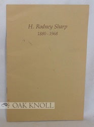 Order Nr. 67302 H. RODNEY SHARP, BIOGRAPHICAL NOTES MARKING THE 100TH ANNIVERSARY OF HIS BIRTH. Robert L. Raley.