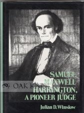 Order Nr. 68002 SAMUEL MAXWELL HARRINGTON, A PIONEER JUDGE. Julian D. Winslow