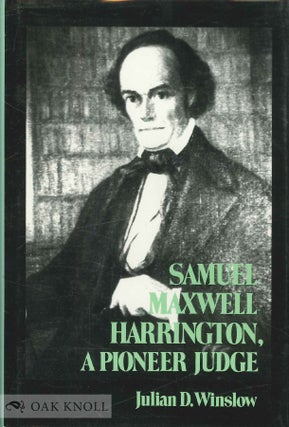 Order Nr. 68002 SAMUEL MAXWELL HARRINGTON, A PIONEER JUDGE. Julian D. Winslow