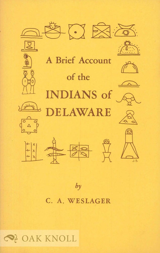 Order Nr. 68088 A BRIEF ACCOUNT OF THE INDIANS OF DELAWARE. C. A. Weslager.