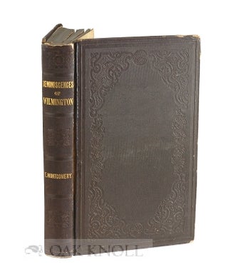 Order Nr. 68103 REMINISCENCES OF WILMINGTON, IN FAMILIAR VILLAGE TALES, ANCIENT AND NEW....
