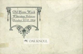 Order Nr. 68175 OLD HOME WEEK, WILMINGTON, DELAWARE, OCTOBER 11-17, 1914