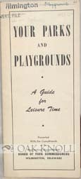 YOUR PARKS AND PLAYGROUNDS, A GUIDE FOR LEISURE TIME