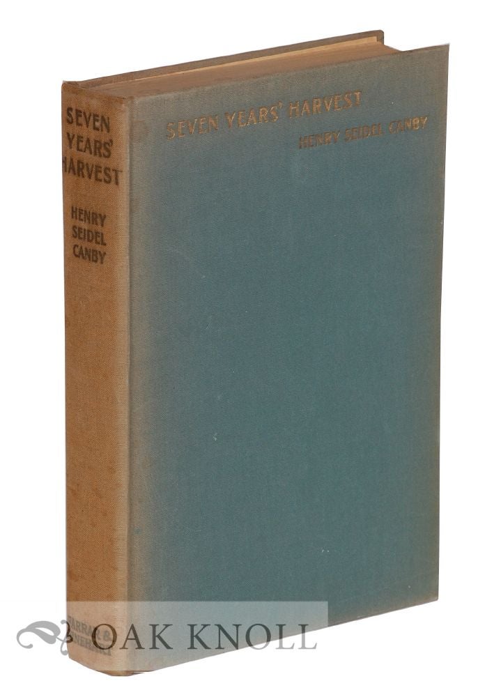 Order Nr. 68400 SEVEN YEARS' HARVEST, NOTES ON CONTEMPORARY LITERATURE. Henry Seidel Canby.